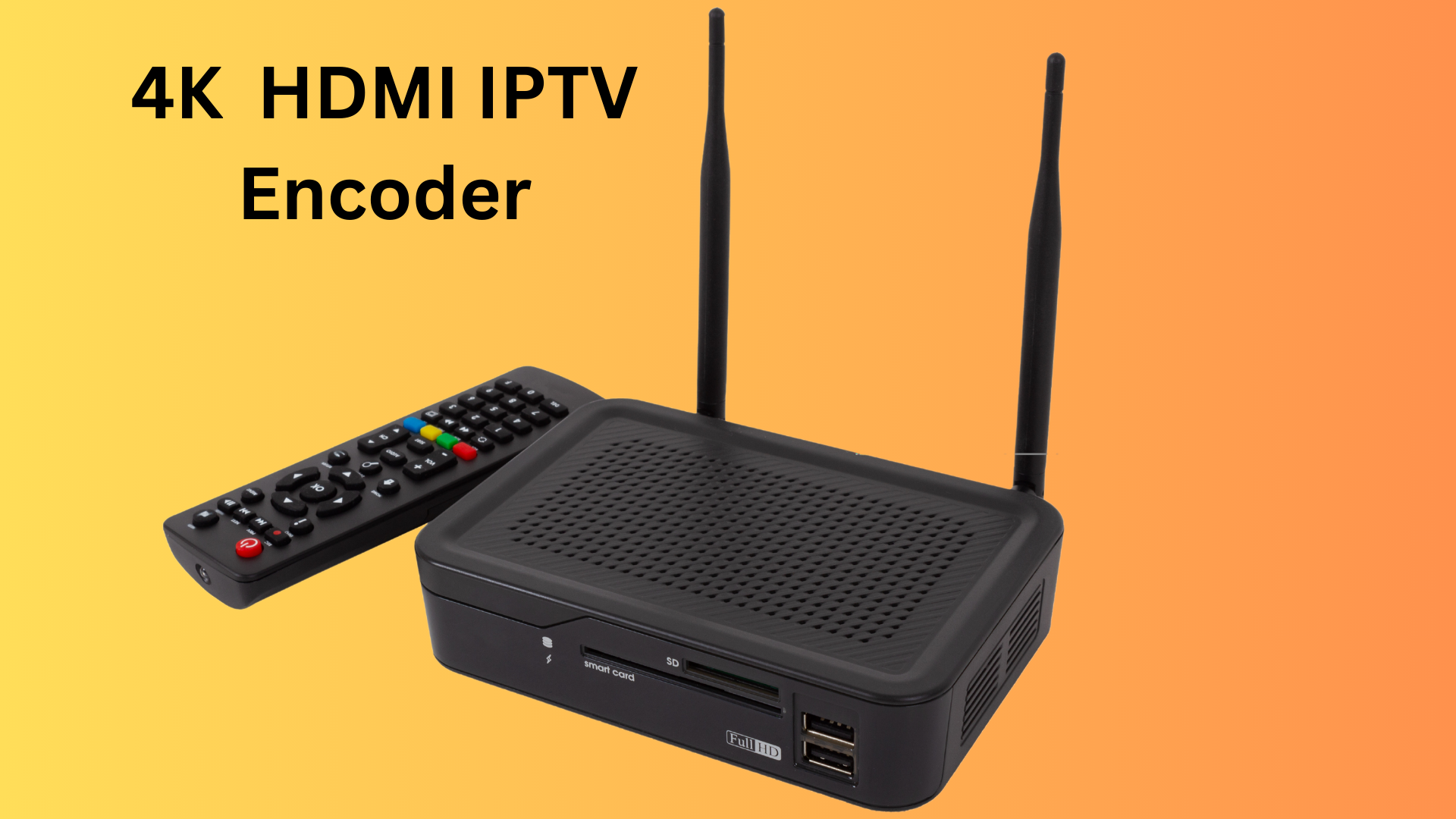 4K HDMI IPTV Encoders: Exploring Your Best Streaming in 2024