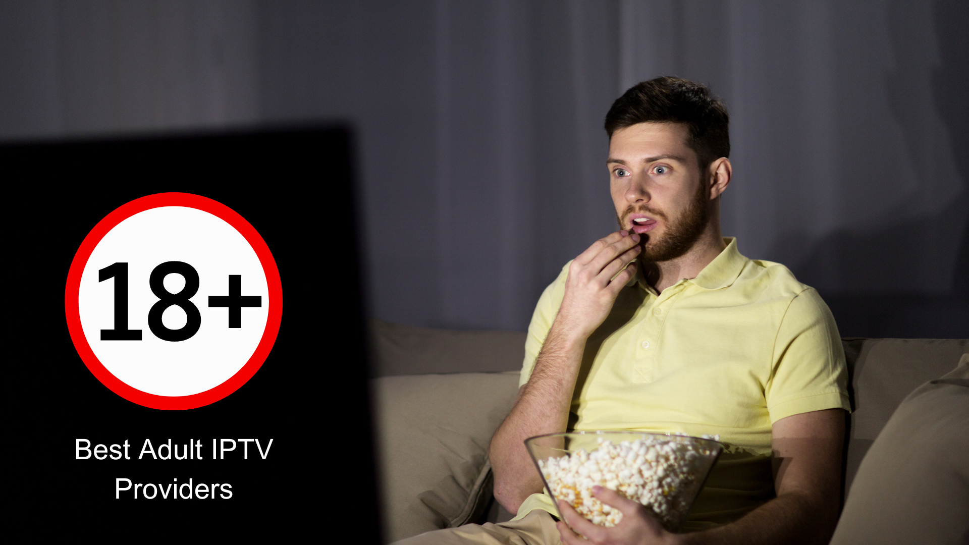 The Best Adult IPTV Providers: The Complete Guide