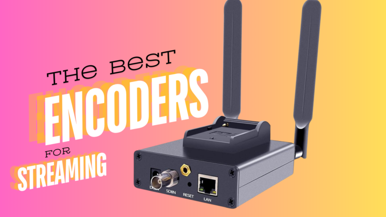 The Best IPTV Encoder for Streaming : A Comprehensive Guide
