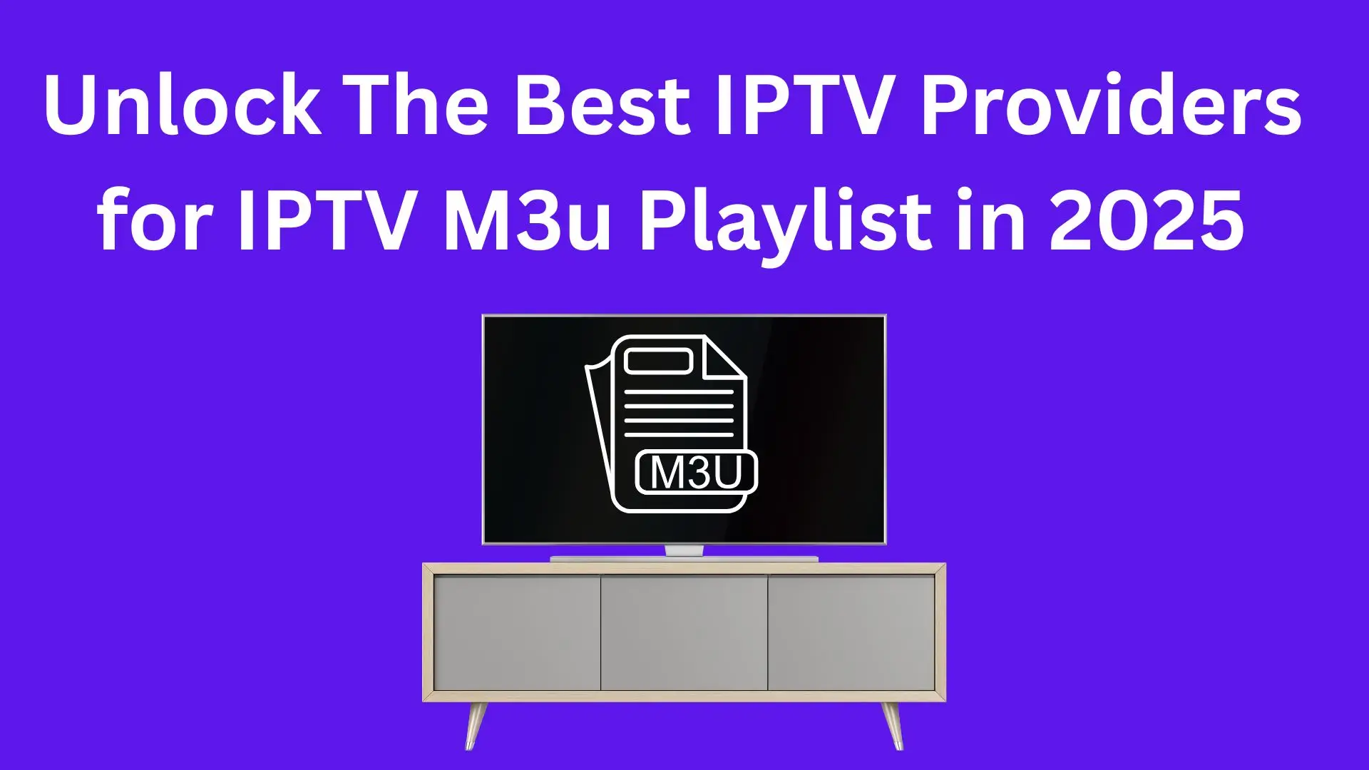 Stream Thousands of Channels and VODs — Unlock the Power of M3U Playlists!