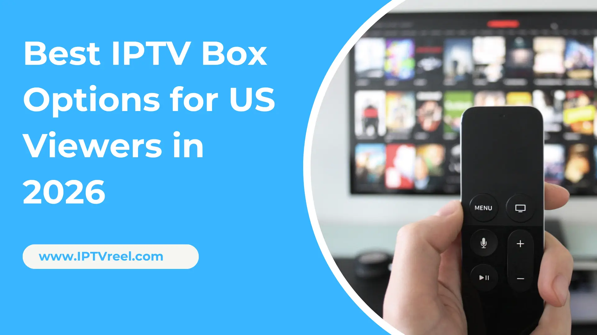stream the best IPTV Box Options for US Viewers in 2026