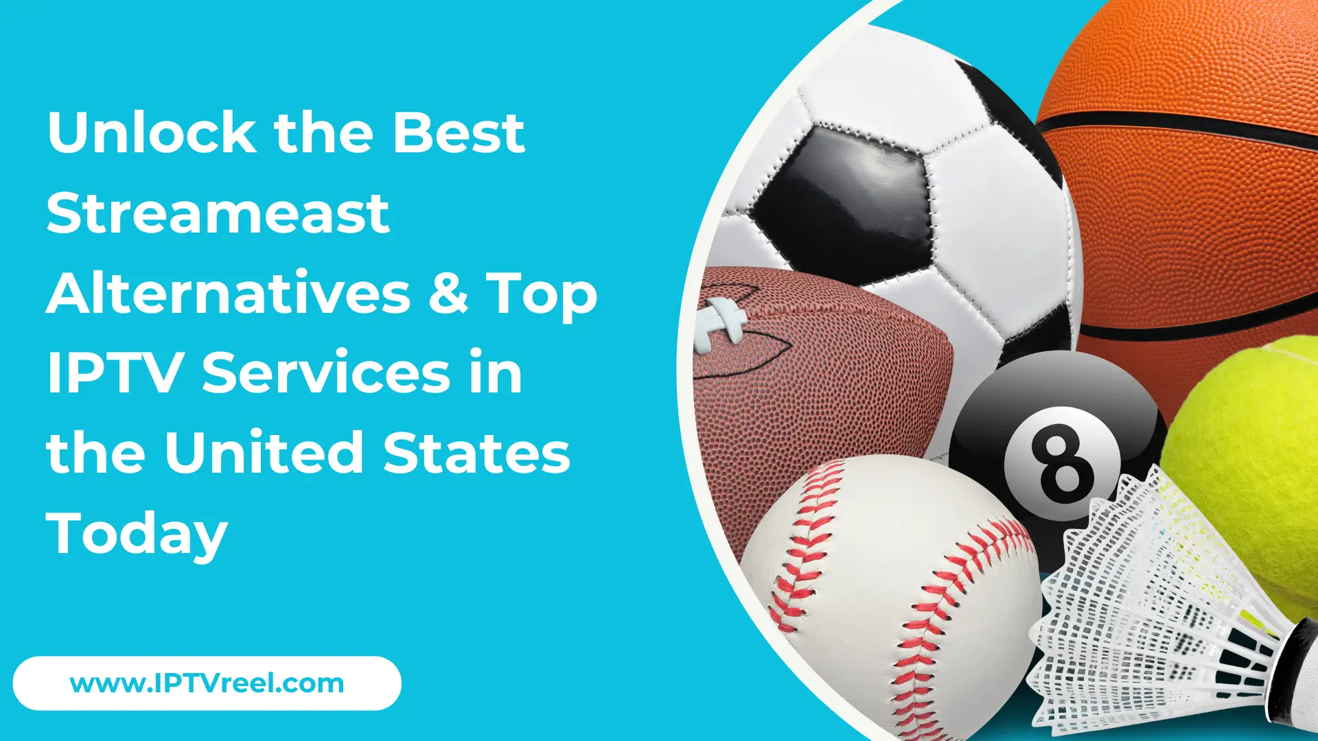 Unlock the Best Streameast Alternatives & Top IPTV Services in the United States Today