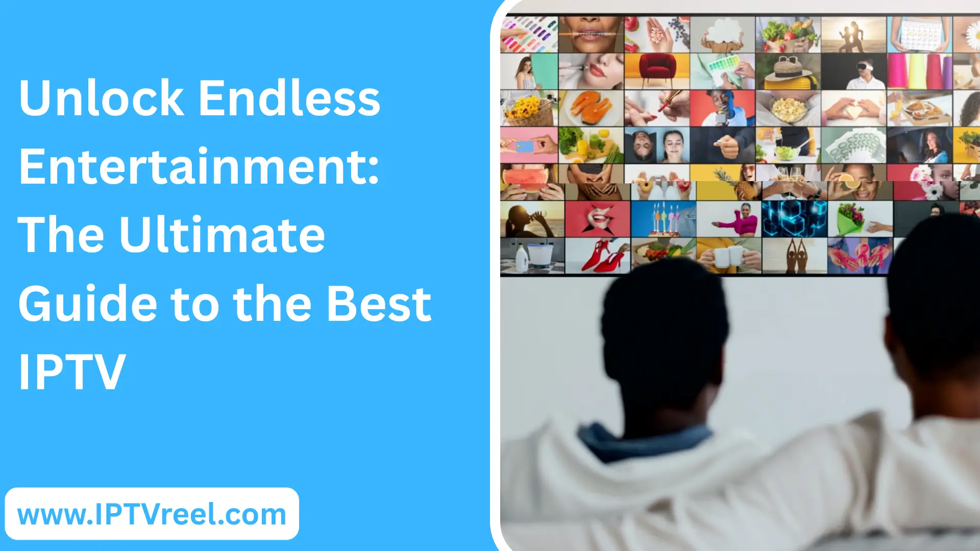 stream Endless Entertainment: The Ultimate Guide to the Best IPTV