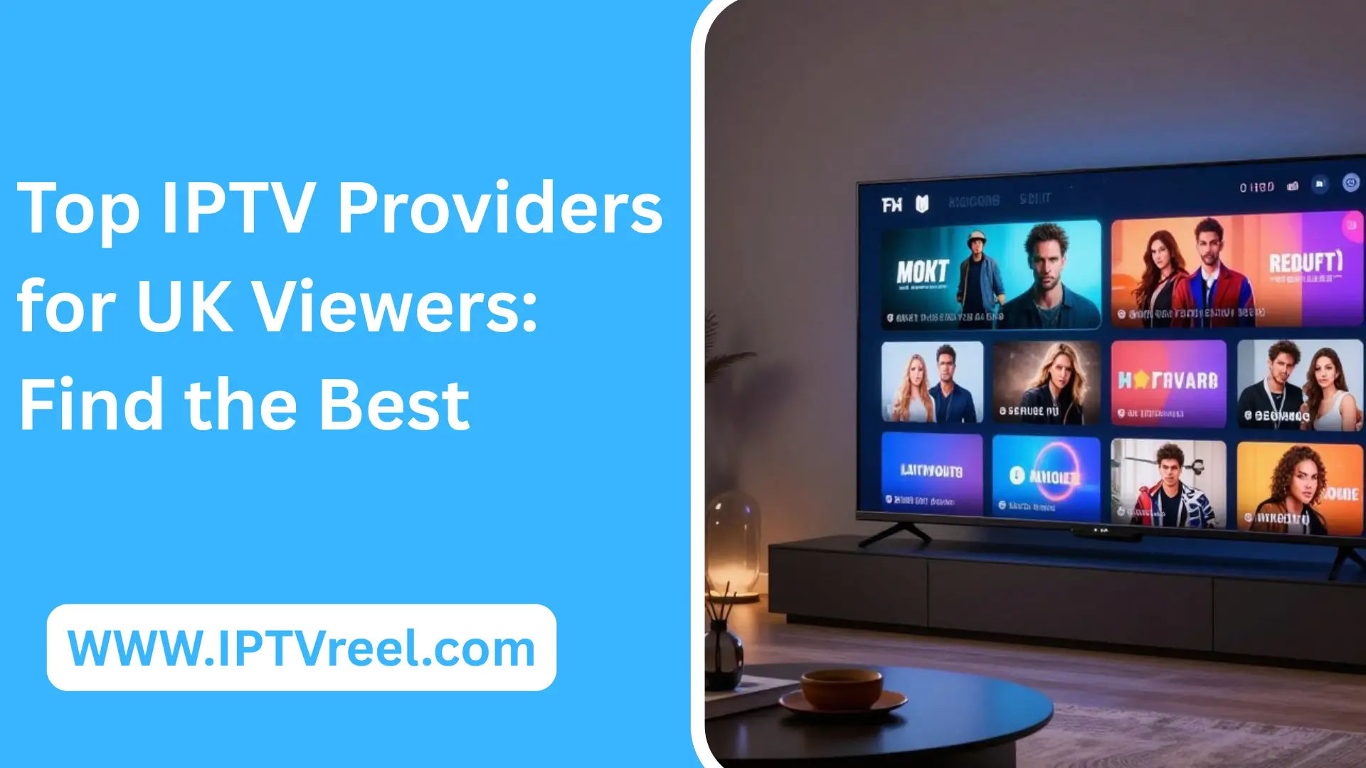IPTV Providers for UK Viewers: