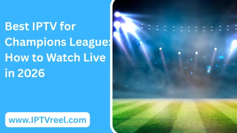 Best IPTV for Champions League