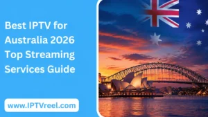 Best IPTV for Australia 2026 Top Streaming Services Guide